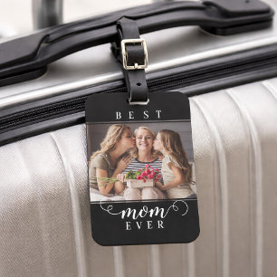 Best Mom Ever Photo Modern Script Luggage Tag