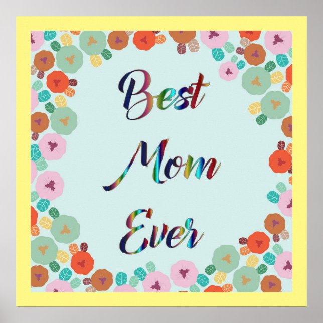 BEST MOM EVER POSTER (Front)