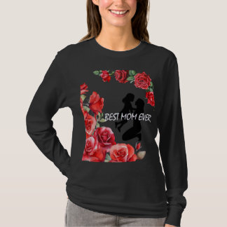 BEST MOM EVER T-Shirt