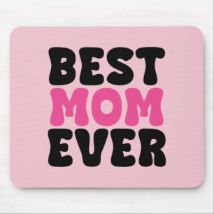 Best Mom Ever Typhography Mouse Pad