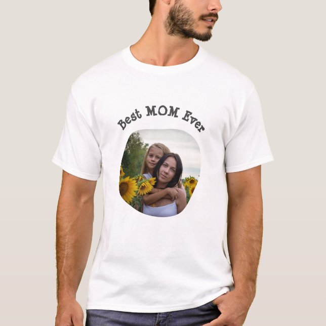 Best MOM Ever upload your square family photo T-Shirt (Front)