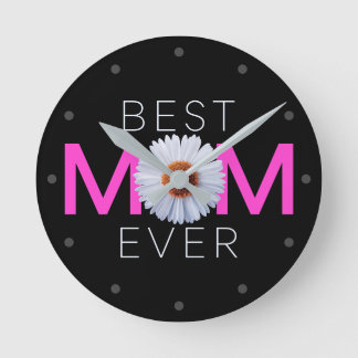 Best Mom Ever With Daisy Image Print (Pink V1) Round Clock
