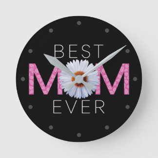 Best Mom Ever With Daisy Image Print (Pink V2) Round Clock