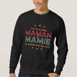 Best Mom Grandma Son Daughter  Mothers Day Mama  2 Sweatshirt