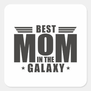 Best Mom in the Galaxy - Mother's Day, Birthday Square Sticker