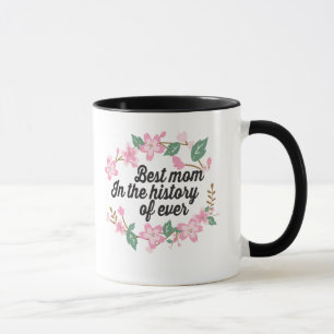 Best mom in the history mug