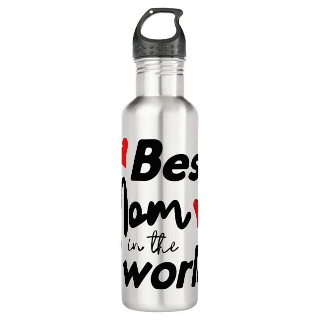 Best Mom In The World Mother's Day 710 Ml Water Bottle (Front)