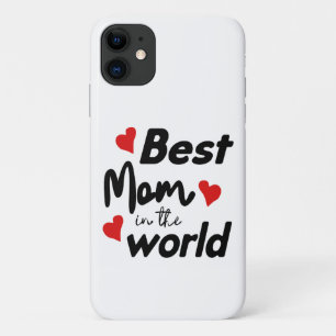 Best Mom In The World Mother's Day iPhone 11 Case