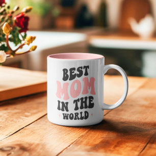 Best Mom in the World Mother's Day Mug