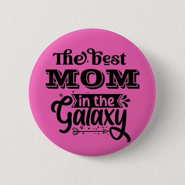 Best Mom in world galaxy trophy greatest Mother 6 Cm Round Badge (Front)