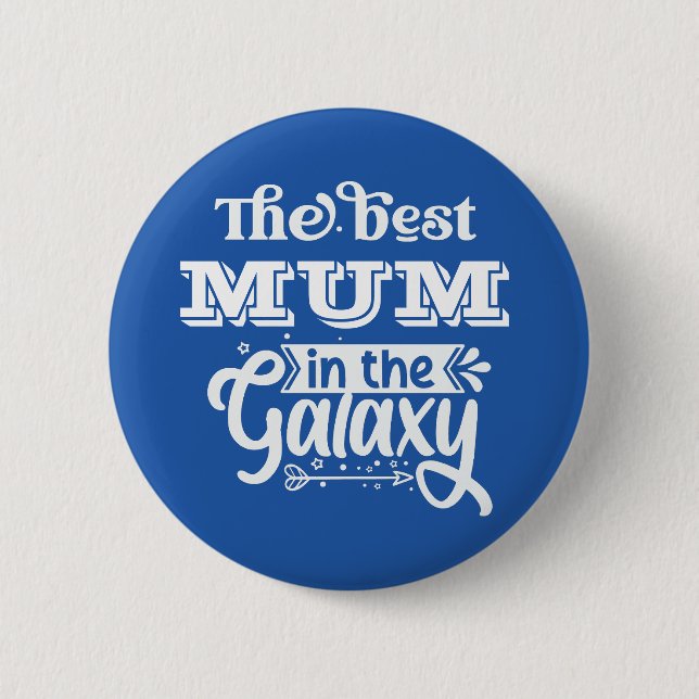 Best Mom in world galaxy trophy greatest Mother 6 Cm Round Badge (Front)
