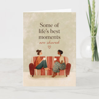 Best Moments Are Shared Quote Card
