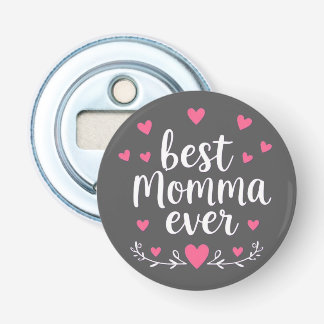 best momma ever grey bottle opener
