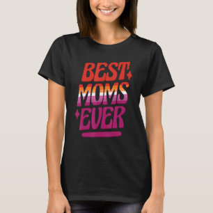 Best Moms Ever LGBTQ Lesbian Flag Gay Pride Mother T-Shirt