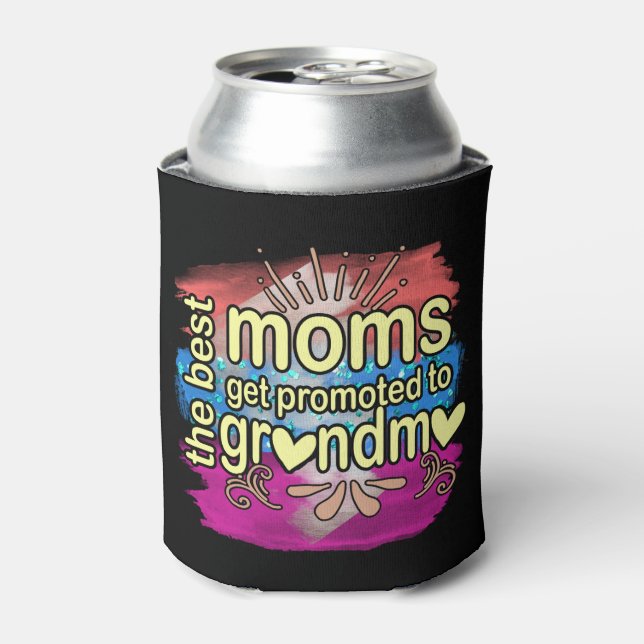 BEST MOMS GET PROMOTED TO GRANDMA CAN COOLER (Can Front)