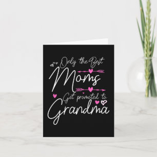 Best Moms Get Promoted To Great Grandma Cute Mothe Card