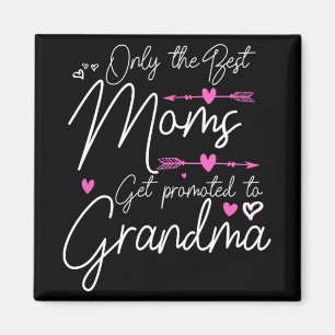 Best Moms Get Promoted To Great Grandma Cute Mothe Magnet