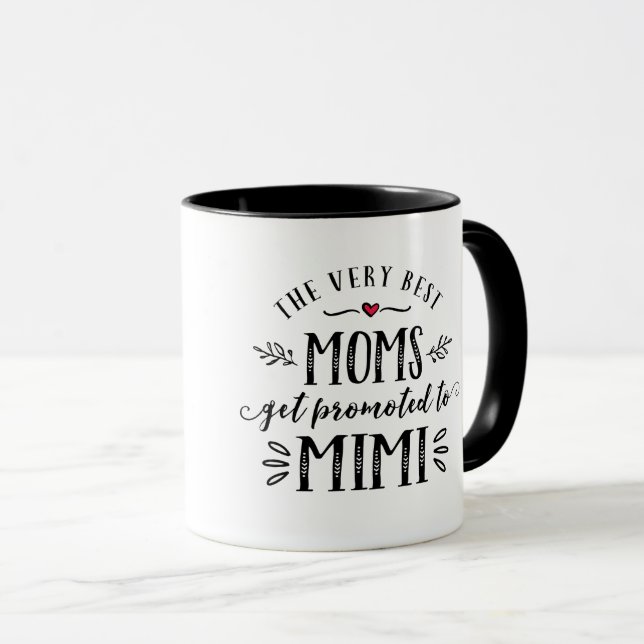 Best Moms Get Promoted to MIMI Mug (Front Right)