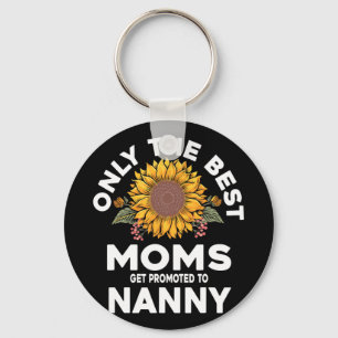 Best Moms Get Promoted To Nanny Mothers Day  Key Ring