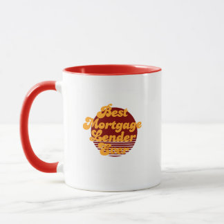 Best Mortgage Lender Ever coffee mug