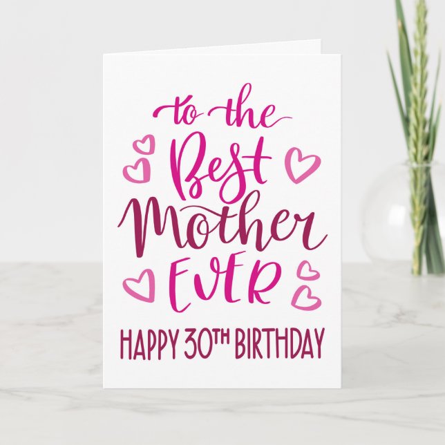 Best Mother Ever 30th Birthday Typography in Pink Card (Front)