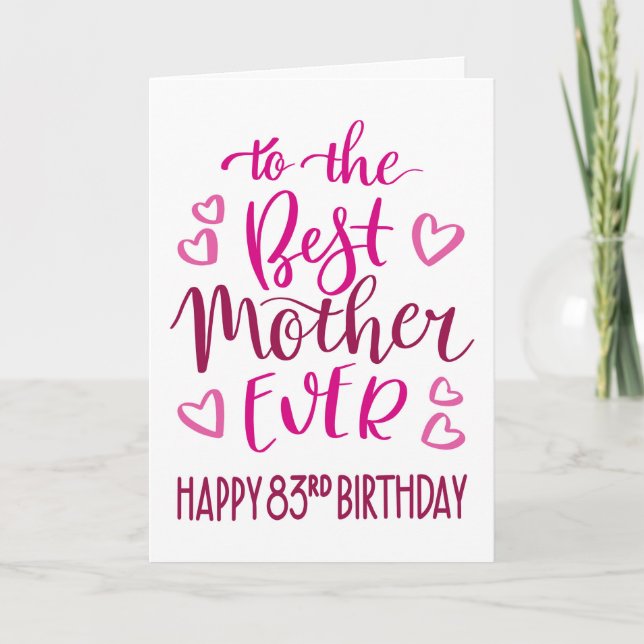 Best Mother Ever 83rd Birthday Typography in Pink Card (Front)