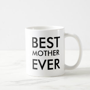Best Mother Ever  Coffee Mug