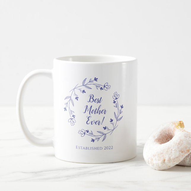 Best Mother Ever Family Floral Wreath Year Blue Coffee Mug (With Donut)