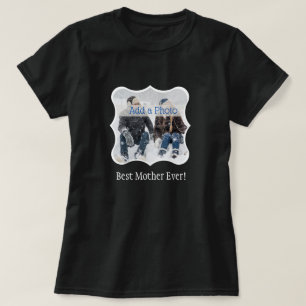 Best Mother Ever! Family Photo  Custom T-Shirt