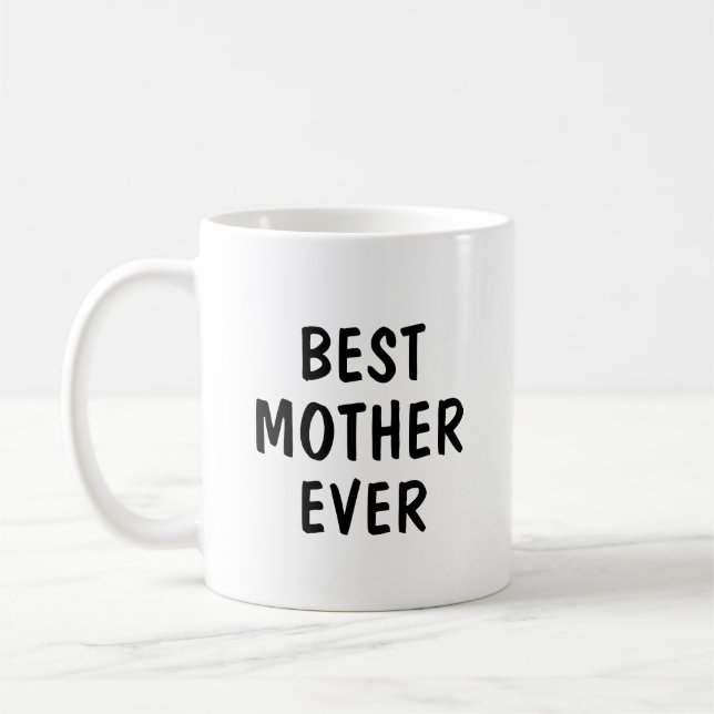 Best Mother Ever Minimalist Typography Gift Coffee Mug (Left)