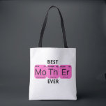 Best Mother Ever Periodic Table Tote Bag<br><div class="desc">This is a design for mothers... </div>