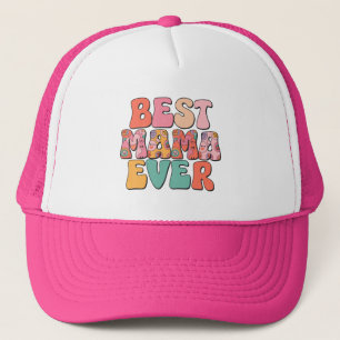 Best Mother Ever  Trucker Hat