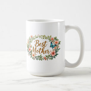 Best Mother Floral Wreath With Flowers Coffee Mug