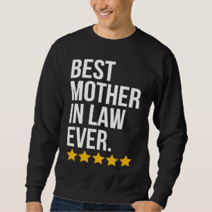 Best Mother In Law Ever Family  Mother In Law Sweatshirt