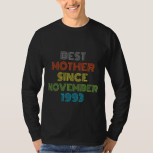 Best Mother Since November 1993 Cool Present T-Shirt
