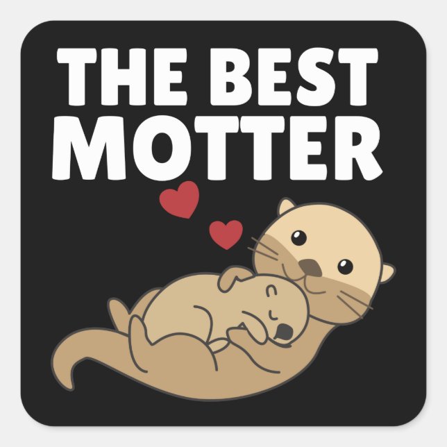 Best Motter Otter Game For Mama Sweet Animals Square Sticker (Front)