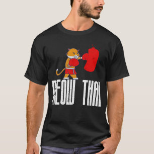 Best Muay Thai Fighters Says Cats Meow Thai Memes T-Shirt