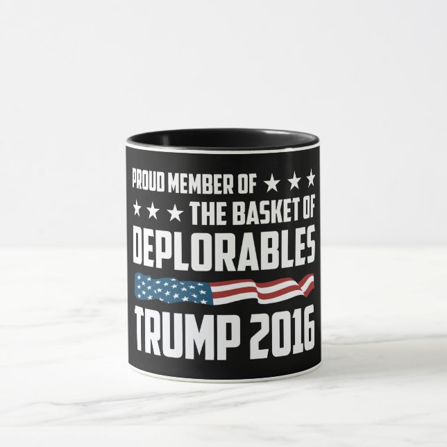 Best Mug for Proud Deplorable! For Donald Trump! (Center)