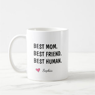 Best Mum Best Friend Best Human Birthday Coffee Mug