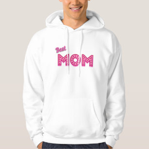 Best Mum Best Mum Ever Best Mother Ever Hoodie