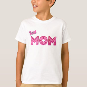 Best Mum Best Mum Ever Best Mother Ever T-Shirt