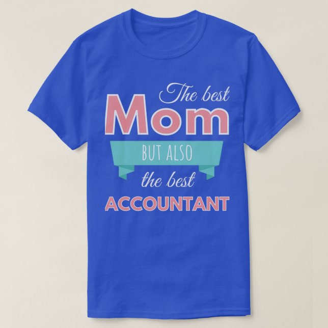 Best mum but also best accountant T-Shirt (Design Front)