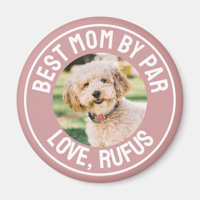 Best Mum By Par Dog Photo Dusty Rose Pink Magnet (Front)