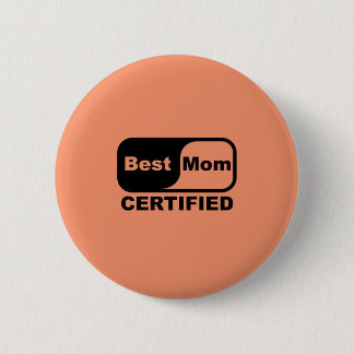 best mum certified 6 cm round badge