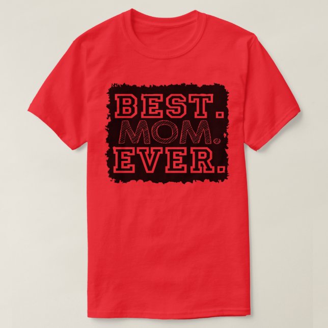Best Mum Ever3  T-Shirt (Design Front)