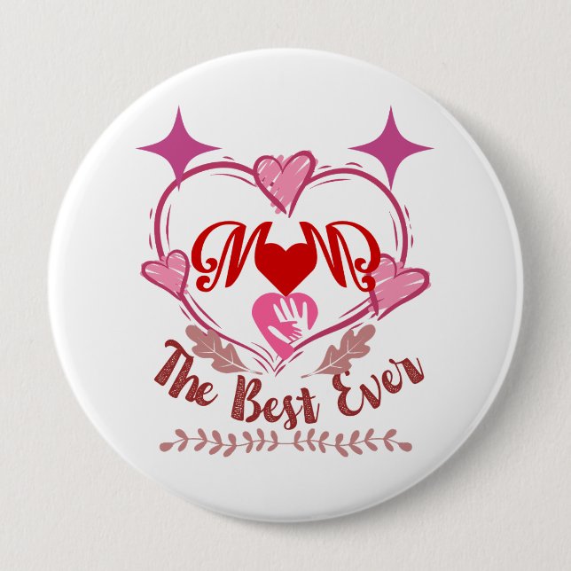 Best mum ever 10 cm round badge (Front)