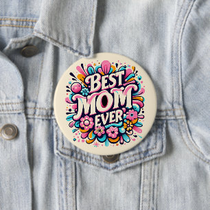 Best Mum Ever 10 Cm Round Badge