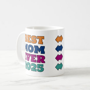 Best Mum Ever 2025 - Custom Year and Photo Coffee Mug