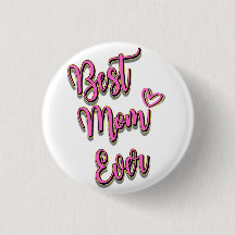 Best Mum Ever  3 Cm Round Badge