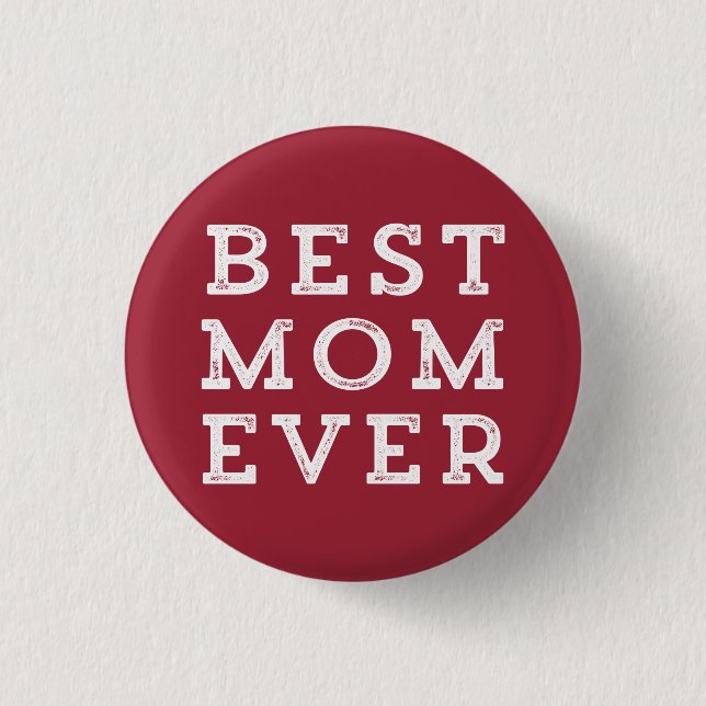 Best Mum Ever 3 Cm Round Badge (Front)